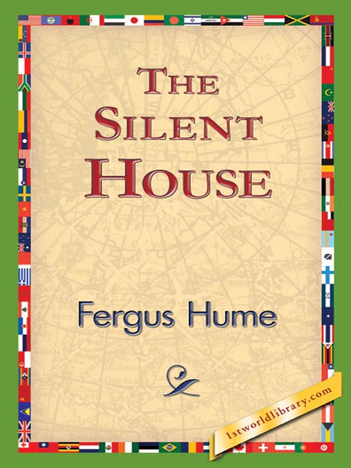 Title details for The Silent House by Fergus Hume - Available
